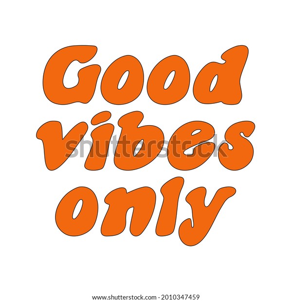 Slogan 70s Good Vibes Only Retro Stock Vector (royalty Free) 2010347459 