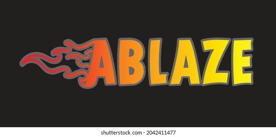 Slogan ablaze with burning fire or flame logo. Burning fire or flame pictogram. Flat vector. Burn flaming quote pictogram. Fire or flame logo. 