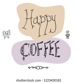 Slogan about coffee, hand drawing