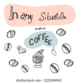Slogan about coffee, ink  hand drawing