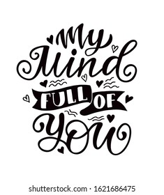 Slogan about love in beautiful style. Vector illustration. Abstract lettering compositions. Trendy graphic design for prints and cards. Motivation posters. Calligraphy text for Valentine's