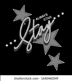 slogan always stay star illustration art