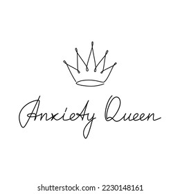 Slogan Anxiety Queen with crown linear icon. Vector handwritten lettering. Modern calligraphy, text design for print, banner, wall art poster, card, logo.