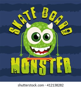 Slogan apparel graphic design idea. Skateboard monster. Apparel graphic. Summer collection T-Shirt artwork design.