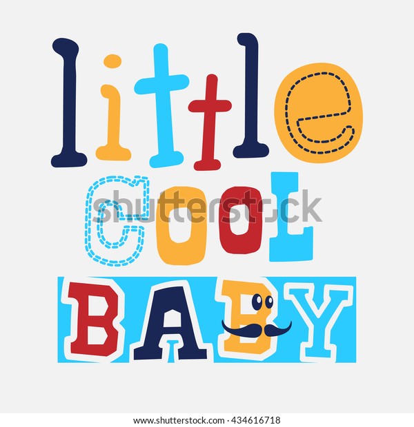 Slogan Apparel Graphic Little Cool Baby Stock Vector