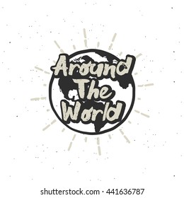 Slogan: Around The World on earth map background. Vector typography emblem