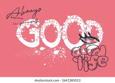 slogan art Tee, tees, good vibes graffiti slogan print with neon spray, t shirt graphics print vector illustration design, Urban typography hipster street art for graphic t- shirt or sweatshirt.eps8