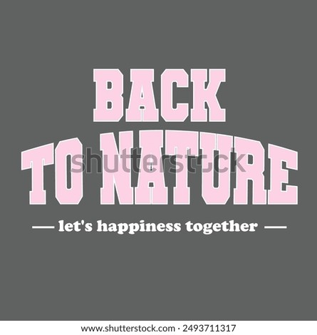 slogan back to nature , slogan let's happiness together , slogan vector