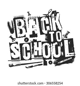 Slogan Back to school, grunge style. Shabby printed words with stationery supplies. Street art modern style letters, good for stationery, children school stuff, banners and cards.