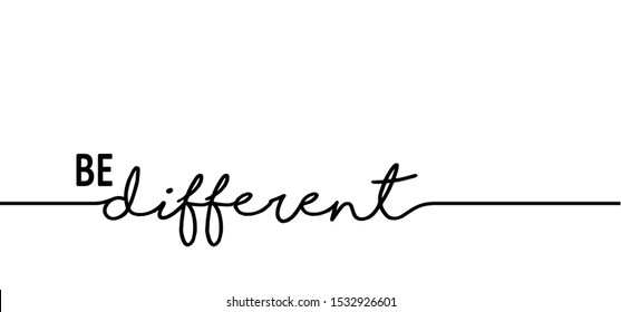 Slogan be different Think differently. Concept for self belief positive attitude. Vector quotes for banner or card. Inspiration, motivation message and go ahead to your success and goal. Think big