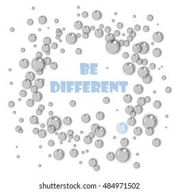 Slogan "Be different".Soap bubbles set on the white background.Leadership, uniqueness, initiative, strategy, dissent, think different, business success concept. slogan be different with bubbles

