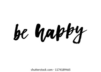 slogan be happy phrase graphic vector Print Fashion lettering