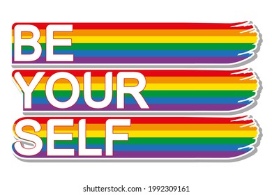 The slogan "Be yourself" against the background of the rainbow flag. Symbolism of the month of pride. Stickers and posters. 