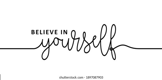 Slogan believe in yourself. You can do it or yes i can. Possitive, motivation and inspiration for greeting cards or banner. Flat vector inspirational quote sign. Good vibes.
