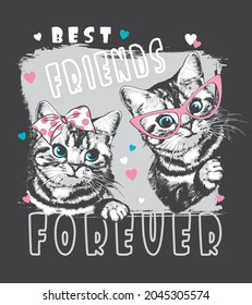 Slogan best friends forever with two cute kittens. Print for t shirt.