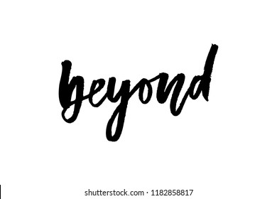 slogan Beyond phrase graphic vector Print Fashion lettering