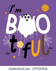 Slogan I am BOOtifull with ghost , spiders and spiral candy Cartoon helloween vector illustration.
