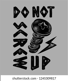 slogan with b/w screw illustration