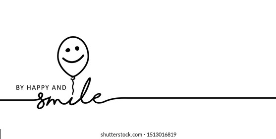 Slogan by happy and smile every day World smiling month Drawing emotion symbol Vector draw success relax quotes Relaxing and chill, motivation, inspiration message moment concept lazy ideas Smile time