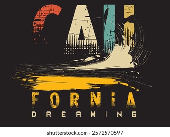 Slogan California dreaming. grunge surfing design. California surf typography, . Typography, t-shirt graphics, poster, print, banner, flyer, postcard.eps8