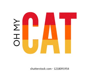 slogan cat phrase graphic vector Print Fashion lettering