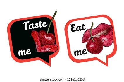 Slogan with cherry and lips. Vector pop art collage for t shirt and printed design.