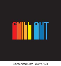 Slogan: chill out. T-shirt graphics, poster, banner, print, flyer, postcard