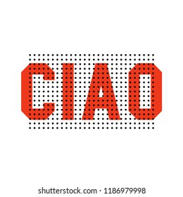 slogan CIAO phrase graphic vector Print Fashion lettering