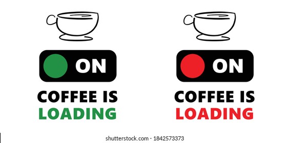 Slogan coffeeloading, caffeine loading. Flat vector. Motivation, inspiration message coffee time moment. 