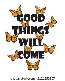 Slogan with Cute Butterfly, Vector Design for Fashion, Card and Poster Prints