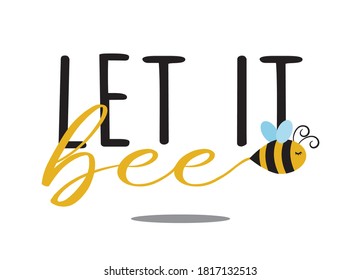 Slogan with Cute Cartoon Bee, Vector Design for Fashion, Card and Poster Prints