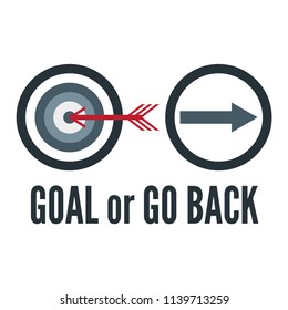 Slogan design in Goal and Go back concept for advertisement, T shirt, cover, banner, template, apparel and brochure. Vector illustration in flat design with white colors.