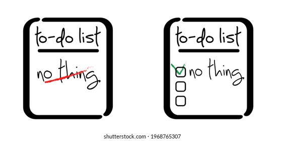 Slogan to do list, nothing. Possitive, motivation and inspiration sign. checklist, to dolist for today, relaxing and chill. Relax quote.