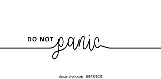 Slogan Do Not panic, don’t panic for stay at home and stop the spread concept. Stop Novel coronavirus (COVID-19 2019-nCoV ) epidemic from spreading. Coronavirus Lockdown quote. Social distancing. Vector