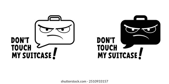 Slogan do not touch my suitcase or don't touch my suitcase and evil eyes. Travel or holiday bag. Handbags sign. Cartoon handbag, luggage tags and labels. Baggage vacation, airport or hotel waiting.