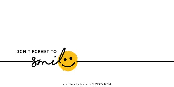 Slogan don't forget to smile today. World Smiling Day Drawing emotion symbol Vector success quotes for banner or wallpaper. Relaxing and chill, motivation and inspiration  message concept. lazy ideas