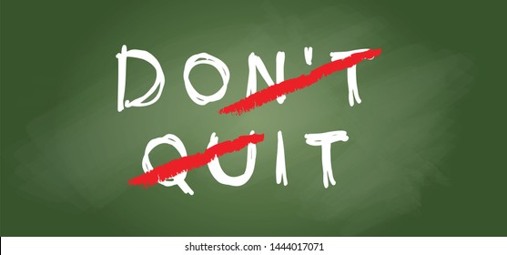 Slogan don't quit or do it. Vector positive quotes for banner or card. Inspiration, motivation message concept ideas. Dont quit and go ahead to your success and goal. Think big just do it, fitness