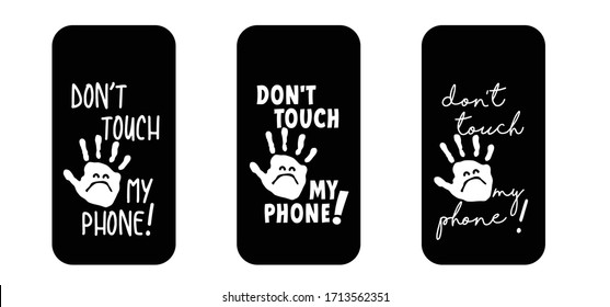 Slogan Don't touch my phone Smart phone cover Mobile phone case Funny vector covers sign Smartphone, tablet cases icons set Background screen Fun quote for  Social Media Contact us Cell case Password