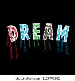 Slogan, Dream Illustration Graphic Vector. - Vector