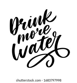 Slogan Drink more water quarantine pandemic letter text words calligraphy vector illustration