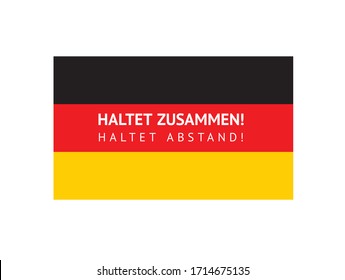 Slogan Of Encouragement And Connection During Covid-19 Outbreak.  Hold Together. Keep Your Distance. German Language: Haltet Zusammen. Haltet Abstand. Modern Typography For Posters, Social Media.