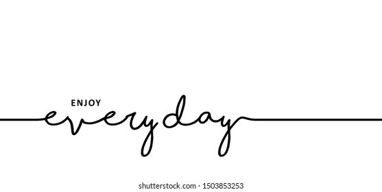 Slogan enjoy the moments and just relax. Vector best quotes for banner or wallpaper. Relaxing and chill, motivation and inspiration message weekend concept. Lazy summer, holiday or vacation day ideas