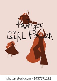 Slogan - fantastic girl power. Female cartoon figures. Flat trendy people figures. Surrealistic mystical woman. Hand drawn phrase. Creative design for banner, poster, card, print. 