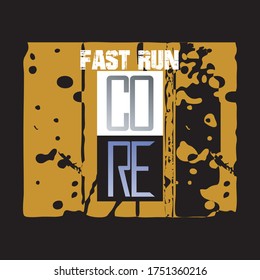 slogan fast run core typogrhapy design for t-shirt print vector illustration