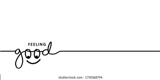 Slogan feeling good with happy smile eye Funny vector success see quotes pictogram for banner Relaxing and chill, motivation and inspiration message To peep, peek or to watch View icons Watching sign 