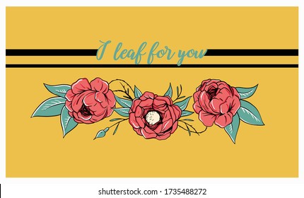 Slogan with flower illustration. Vector graphics for t-shirt print and other uses.