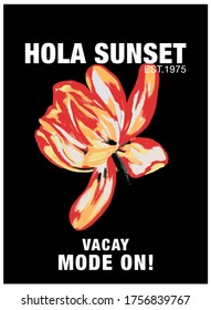 Slogan with flower illustration. Vector graphics for t-shirt print and other uses.
Spanish; Hola(Hello),