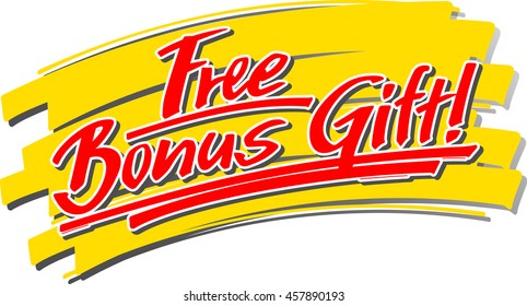 The slogan "Free Bonus Gift!" hand written in front of a brush stroke