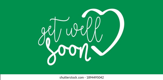Slogan get better soon. Get well soon or I wish you well in times of illness. Possitive, motivation and inspiration for greeting cards or banner. Flat vector sign