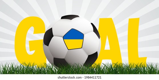Slogan goal with football with flag of Ukraine on green soccer ball grass field. Vector stadium, supporters background banner. Sport finale wk, ek or school, sports game. 2020, 2021, 2022